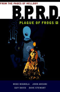 Title: B.P.R.D. Plague of Frogs, Volume 4, Author: Mike Mignola