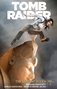 Title: Tomb Raider Volume 3: Queen of Serpents, Author: Rhianna Pratchett