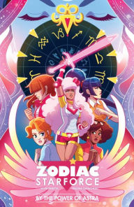 Title: Zodiac Starforce: By the Power of Astra, Author: Kevin Panetta
