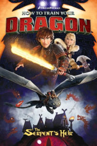 Title: How to Train Your Dragon: The Serpent's Heir, Author: Dean DeBlois