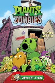 Title: Plants vs. Zombies Volume 4: Grown Sweet Home, Author: Paul Tobin