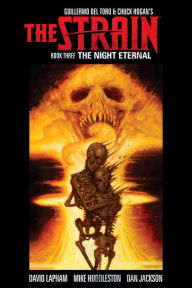 Title: The Strain Book Three: The Night Eternal, Author: Guillermo del Toro