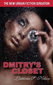 Title: Dmitry's Closet, Author: Latrivia S Nelson
