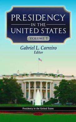 Presidency in the United States. Volume 1