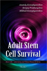 Title: Adult Stem Cell Survival, Author: Anatoly Konoplyannikov