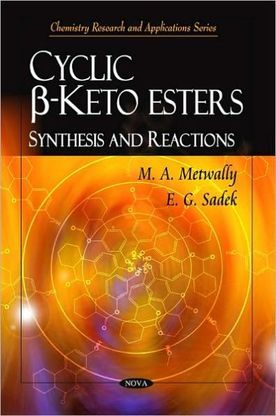 Cyclic £]-Keto Esters: Synthesis and Reactions