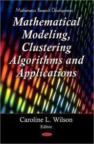 Title: Clustering Algorithms and Mathematical Modeling, Author: Caroline L. Wilson