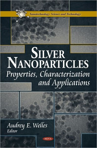 Silver Nanoparticles: Properties, Characterization and Applications