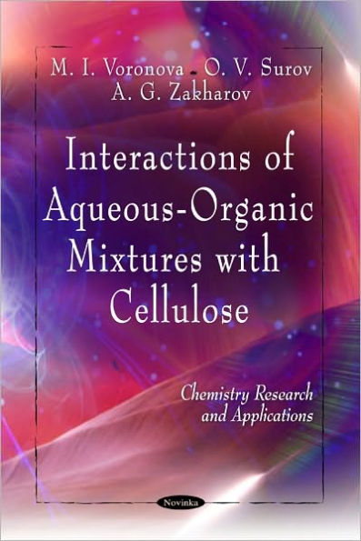 Interactions of Aqueous-Organic Mixtures with Cellulose