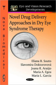 Title: Novel Drug Delivery Approaches in Dry Eye Syndrome Therapy, Author: Slavomira Doktorovová