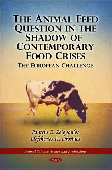 The Animal Feed Question in the Shadow of Contemporary Food Crises