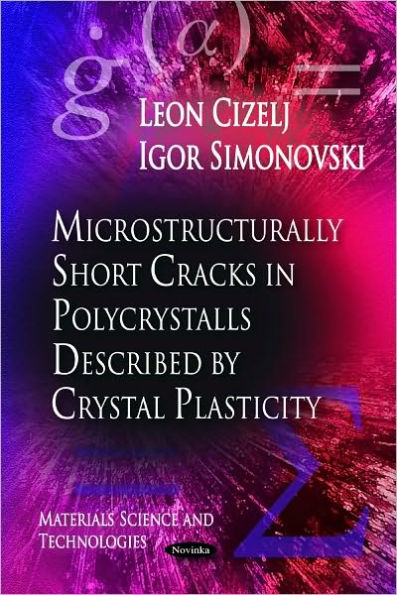 Microstructurally Short Cracks in Polycrystals Described by Crystal Plasticity