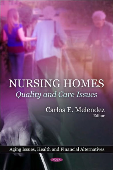 Nursing Homes: Quality and Care Issues