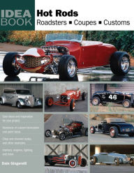 Title: Hot Rods: Roadsters, Coupes, Customs, Author: Dain Gingerelli