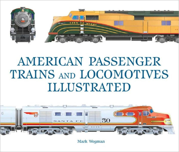 American Passenger Trains and Locomotives Illustrated