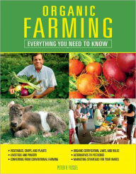 Title: Organic Farming: Everything You Need to Know, Author: Peter V. Fossel