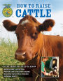 How To Raise Cattle: Everything You Need To Know