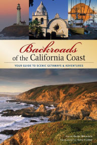 Title: Backroads of the California Coast: Your Guide to Scenic Getaways & Adventures, Author: Karen Misuraca