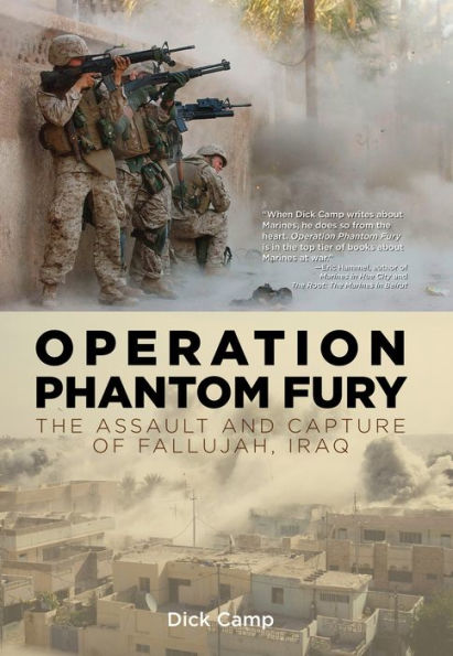 Operation Phantom Fury: The Assault and Capture of Fallujah, Iraq by ...