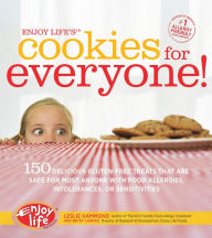 Title: Enjoy Life's Cookies for Everyone!: 150 Delicious Gluten-Free Treats that are Safe for Most Anyone with Food Allergies, Intolerances, an, Author: Leslie Hammond