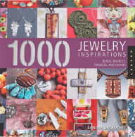 Title: 1000 Jewelry Inspirations: Beads, Baubles, Dangles, and Chains, Author: Sandra Salamony