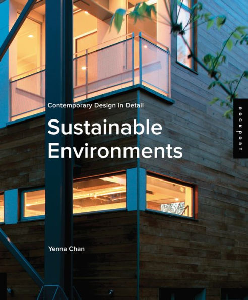 Contemporary Design in Detail: Sustainable Environments: Sustainable Environments