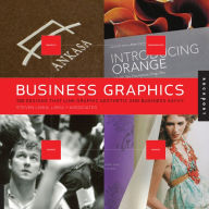 Title: Business Graphics: 500 Designs that Link Graphic Aesthetic and Business Savvy, Author: Steve Liska