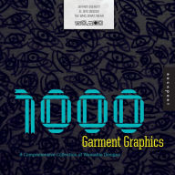 Title: 1,000 Garment Graphics: A Comprehensive Collection of Wearable Designs, Author: Jeffrey Everett