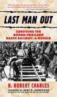 Last Man Out: Surviving the Burma-Thailand Death Railway: A Memoir