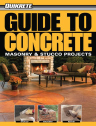 Title: Guide to Concrete: Masonry & Stucco Projects, Author: Phil Schmidt