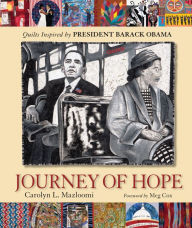 Title: Journey of Hope: Quilts Inspired by President Barack Obama, Author: Carolyn L. Mazloomi