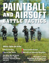 Title: Paintball and Airsoft Battle Tactics, Author: Christopher E. Larsen