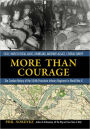 More Than Courage: Sicily, Naples-Foggia, Anzio, Rhineland, Ardennes-Alsace, Central Europe: The Combat History of the