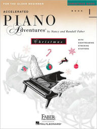 Title: Accelerated Piano Adventures for the Older Beginner - Christmas Book 1, Author: Nancy Faber