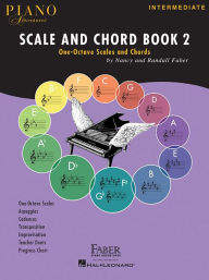 Title: Piano Adventures Scale and Chord Book 2: One-Octave Scales and Chords, Author: Nancy Faber