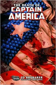 Title: Captain America: The Death of Captain America, Volume 1: The Death of the Dream, Author: Ed Brubaker