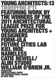 Title: Young Architects 13: It's Different, Author: The Architectural League of New York