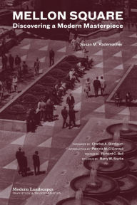 Title: Mellon Square: Discovering a Modern Masterpiece, Author: Susan Rademacher