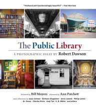 Title: The Public Library: A Photographic Essay, Author: Robert Dawson