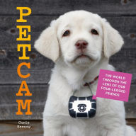 Title: PetCam: The World Through the Lens of Our Four-Legged Friends, Author: Chris Keeney