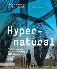 Title: Hypernatural: Architecture's New Relationship with Nature, Author: Blaine Brownell