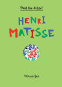 Meet the Artist Henri Matisse: Meet the Artist