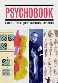 Title: Psychobook: Games, Tests, Questionnaires, Histories, Author: Julian Rothenstein