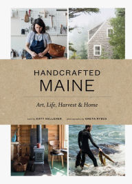 Title: Handcrafted Maine: Art, Life, Harvest & Home, Author: Fehintola Funmito