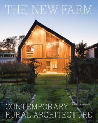 Download free phone book pc The New Farm: Contemporary Rural Architecture by Daniel P. Gregory, Abby Rockefeller in English 9781616898144 DJVU PDF
