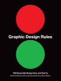 Graphic Design Rules: 365 Essential Design Dos and Don'ts