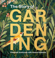 Title: The Story of Gardening, Author: Penelope Hobhouse