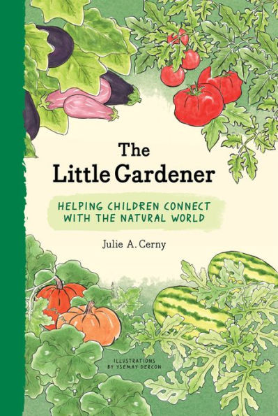 The Little Gardener: Helping Children Connect with the Natural World