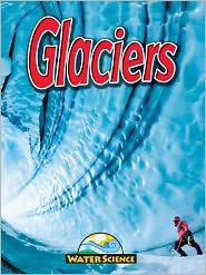 Title: Glaciers, Author: Christine Webster