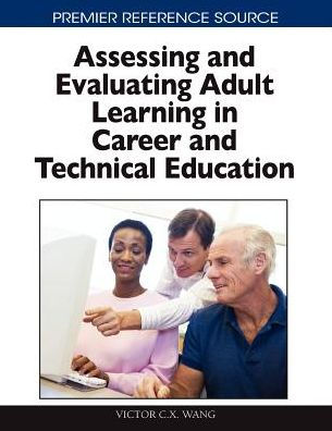 Assessing and Evaluating Adult Learning Career Technical Education